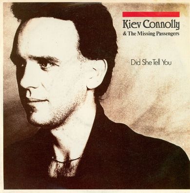 7" Kiev Connolly & the Missing Passengers - Did she tell You