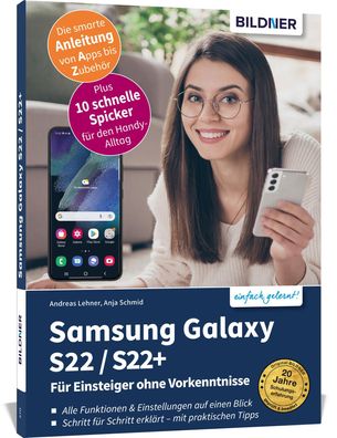 Samsung Galaxy S22 / S22+ - Fuer Einsteiger ohne Vorkenntnisse Die