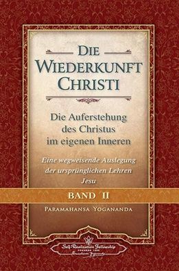 Wiederkunft Christi - Band II: Die Auferstehung des Christus im eigenen Inn ...