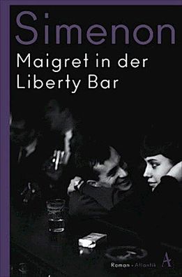 Maigret in der Liberty Bar: Roman, Georges Simenon