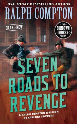 Ralph Compton Seven Roads to Revenge (The Sundown Riders Series), Carlton S ...