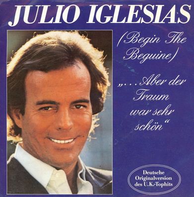7" Julio Iglesias - Aber der Traum war sehr schön
