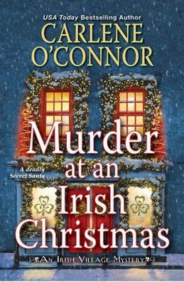Murder at an Irish Christmas (An Irish Village Mystery, Band 6), Carlene O' ...
