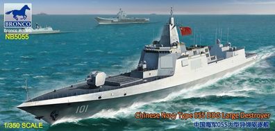 Bronco Models 1:350 NB5055 Chinese Navy Type 055 DDG Large Destroyer