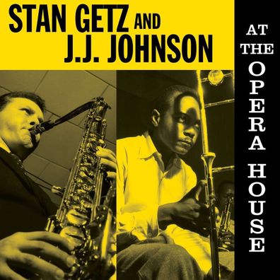 Stan Getz & J.J. Johnson: At The Opera House