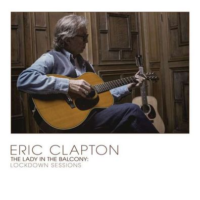 Eric Clapton: The Lady In The Balcony: Lockdown Sessions (180g) (Limited Edition) -