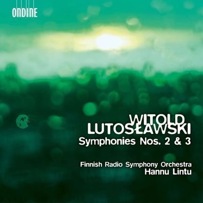 Witold Lutoslawski (1913-1994): Symphonien Nr.2 & 3