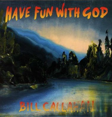 Bill Callahan: Have Fun With God - Drag City DCCD 571 - (AudioCDs / Unterhaltung)