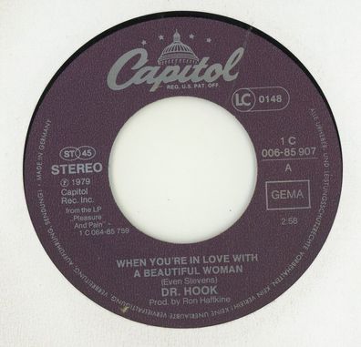 7" Dr Hook - When You´re in Love with a beautiful Woman ( Ohne Cover )