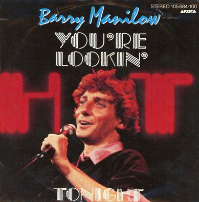 7" Barry Manilow - You´re Lookin Hot Tonight
