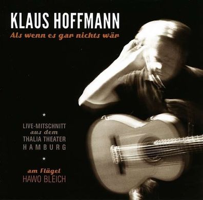 Klaus Hoffmann: Als wenn es gar nichts wär: Live-Mitschnitt aus dem Thalia Theater H