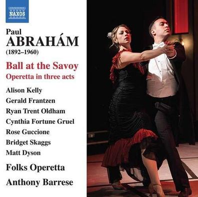 Paul Abraham (1892-1960): Ball at the Savoy (Operette in 3 Akten) - - (CD / B)