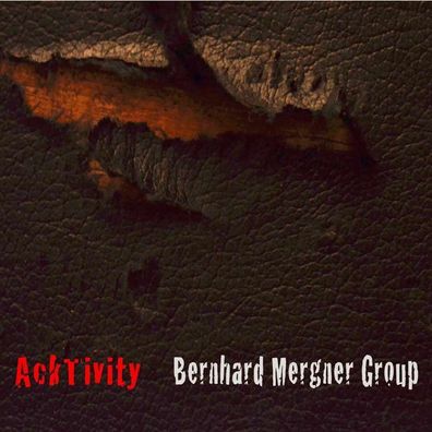 Bernhard Mergner Group: AckTivity - - (CD / A)