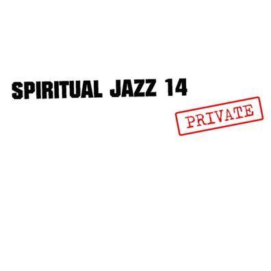Jazz Sampler: Spiritual Jazz Vol.14: Private - - (CD / S)