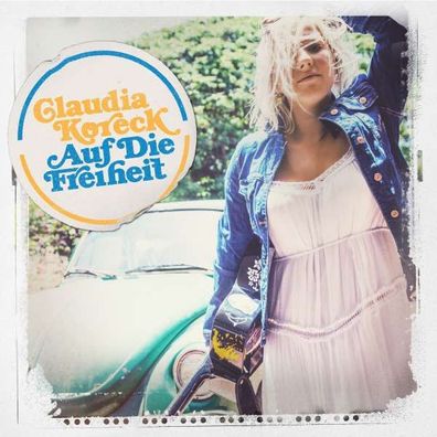 Claudia Koreck: Auf die Freiheit - - (Vinyl / Rock (Vinyl))