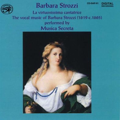 Barbara Strozzi (1619-1677): La virtuosissima cantatrice - Amon Ra - (CD / Titel: H