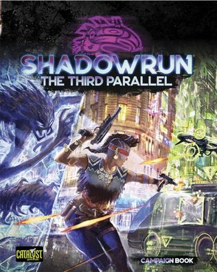 Shadowrun The Third Parallel - HC - english (Catalyst) - CAT28403