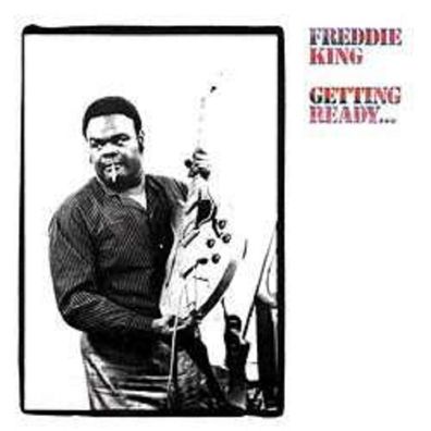 Freddie King: Getting Ready... (180g) (Limited Edition) - - (LP / G)