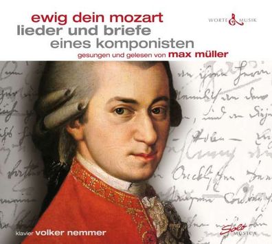 Lieder & Briefe eines Komponisten - "Ewig dein Mozart" - Wolfgang Amadeus Mozart (17