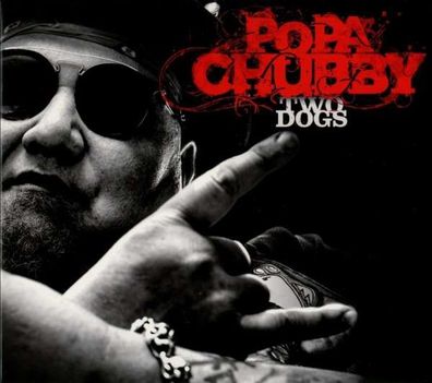 Popa Chubby (Ted Horowitz): Two Dogs - earMUSIC - (CD / Titel: Q-Z)