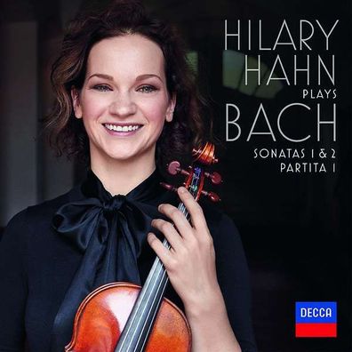 Johann Sebastian Bach (1685-1750): Hilary Hahn Plays Bach: Sonatas 1 & 2, Partita ...