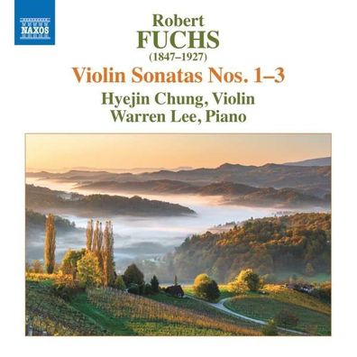 Robert Fuchs (1847-1927): Violinsonaten Nr.1-3 - Naxos - (CD / Titel: H-Z)