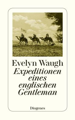 Expeditionen eines englischen Gentleman: Mit einem Nachwort von Rainer Wiel ...