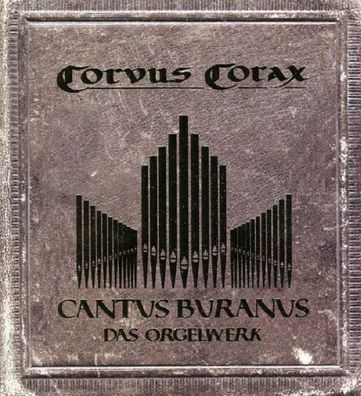 Corvus Corax: Cantus Buranus - Das Orgelwerk - Pica Music 1014072BMK - (AudioCDs / U