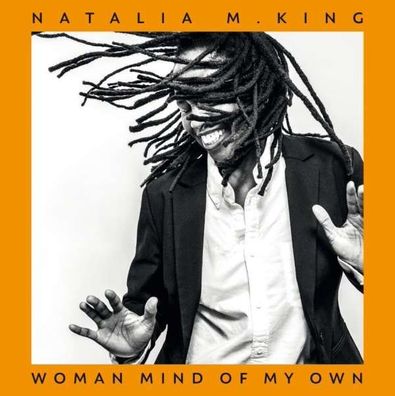Natalia M. King: Woman Mind Of My Own - - (CD / Titel: Q-Z)