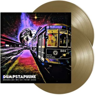 Dumpstaphunk: Where Do We Go From Here (180g) (Limited Edition) (Bronze Gold Vinyl)
