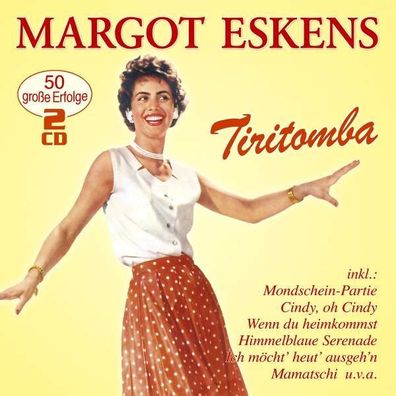 Margot Eskens: Tiritomba: 50 große Erfolge - MusicTales - (CD / Titel: Q-Z)