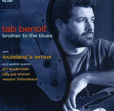 Tab Benoit: Brother To The Blues - - (CD / B)