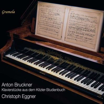 Anton Bruckner (1824-1896) - Klavierwerke (aus dem Kitzler-Studienbuch) - - (CD ...
