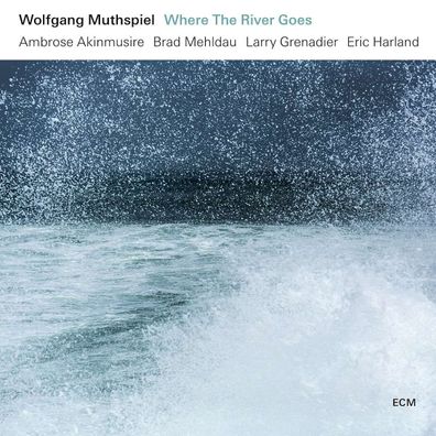 Wolfgang Muthspiel: Where The River Goes