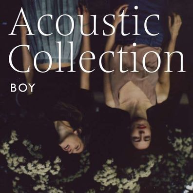 Boy (Valeska Steiner/ Sonja Glass) - Acoustic Collection - - (LP / A)