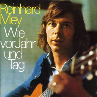 Reinhard Mey: Wie vor Jahr und Tag - Odeon 8221152 - (CD / Titel: Q-Z)