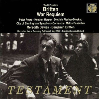 Benjamin Britten (1913-1976): War Requiem op.66 (Uraufführung) - Testament - (CD /