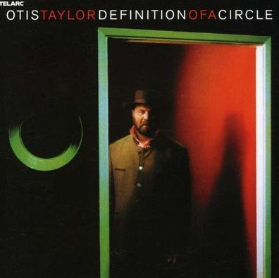 Otis Taylor: Definition Of A Circle - Telarc 0089408365928 - (CD / Titel: H-P)