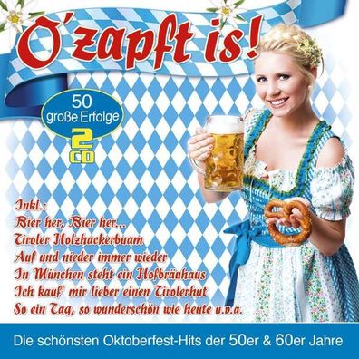 O'Zapft Is! - Die Oktoberfest-Hits Der 50er & 60er - - (CD...