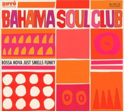 Bahama Soul Club: Bossa Nova Just Smells Funky - - (CD / B)