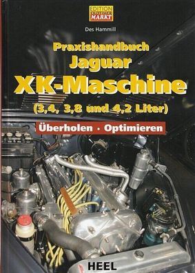 Praxishandbuch Jaguar XK-Maschine (3,4, 3,8 und 4,2 Liter) - Überholen - Optimieren
