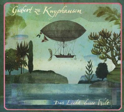 Gisbert zu Knyphausen - Das Licht dieser Welt - - (CD / Titel: A-G)