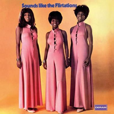 The Flirtations (Female R&B Group) - Sounds Like The Flirtations (Reissue) (remaster