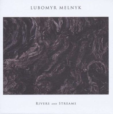 Lubomyr Melnyk - Rivers And Streams - - (CD / R)