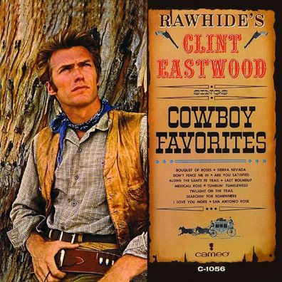Clint Eastwood: Rawhides Clint Eastwood Sings Cowboy Favorites (Limited Edition) ...