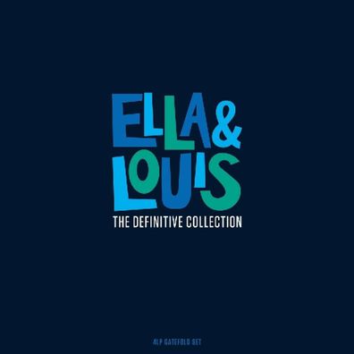 Louis Armstrong & Ella Fitzgerald: Ella & Louis - The Definitive Collection - - ...