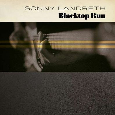 Sonny Landreth: Blacktop Run - Mascot - (CD / Titel: A-G)