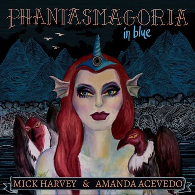 Mick Harvey & Amanda Acevedo: Phantasmagoria In Blue - - (CD / P)