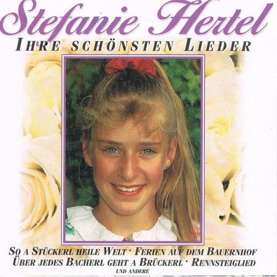 CD: Stefanie Hertel: Ihre Schönsten Lieder (1995) Ariola Express 74321 27333 2