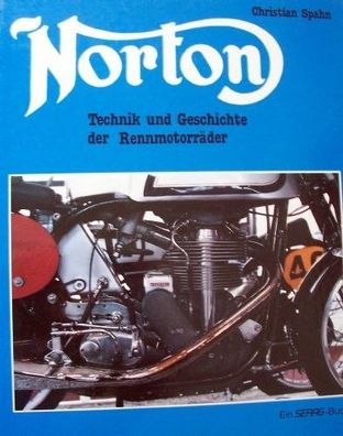 Norton Technik und Geschichte der Rennmotorräder, Motorsport, Oldtimer, Klassiker